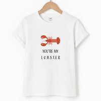 You're My Lobster T-Shirt