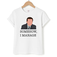 Somehow, I Manage T-Shirt