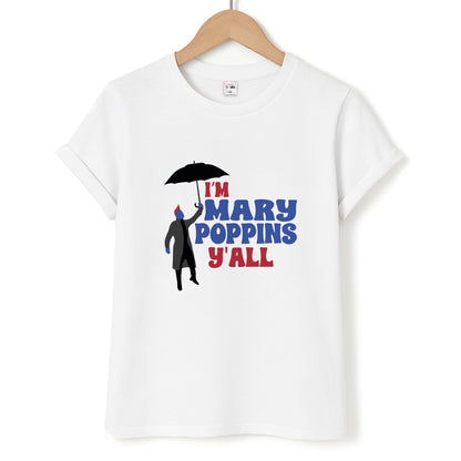 I'm Mary Poppins Y'all - GOTG Unisex T-Shirt