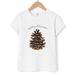 Everything Will Be Just Pine - Autumn Unisex T-Shirt