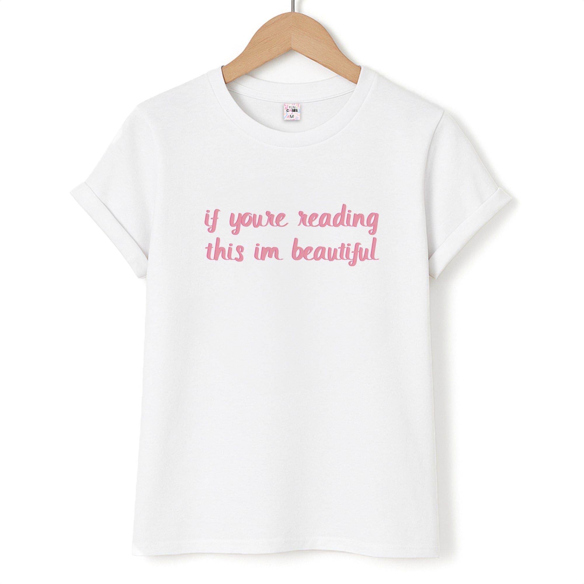 If You're Reading This Im Beautiful - Funny Quotes Unisex T-Shirt