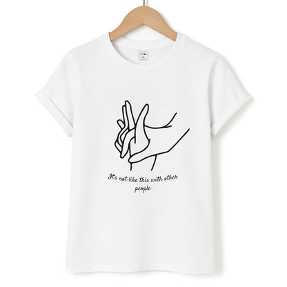 It's Not Like This With Other People Unisex T-Shirt