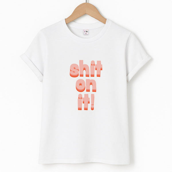 Shit On It - FND Unisex T-Shirt