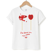 I've Loved Him My Whole Life T-Shirt
