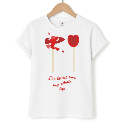 I've Loved Him My Whole Life Unisex T-Shirt
