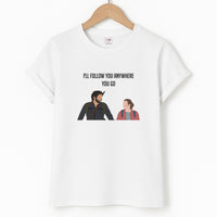 I'll Follow You Anywhere Ellie And Joel T-Shirt