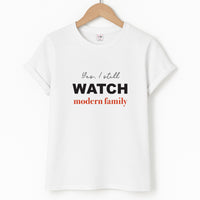 Yes I still Watch T-Shirt