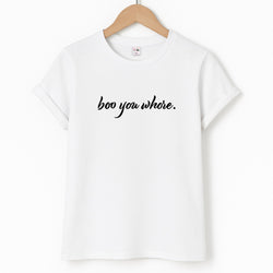 Boo You Whore Unisex T-Shirt
