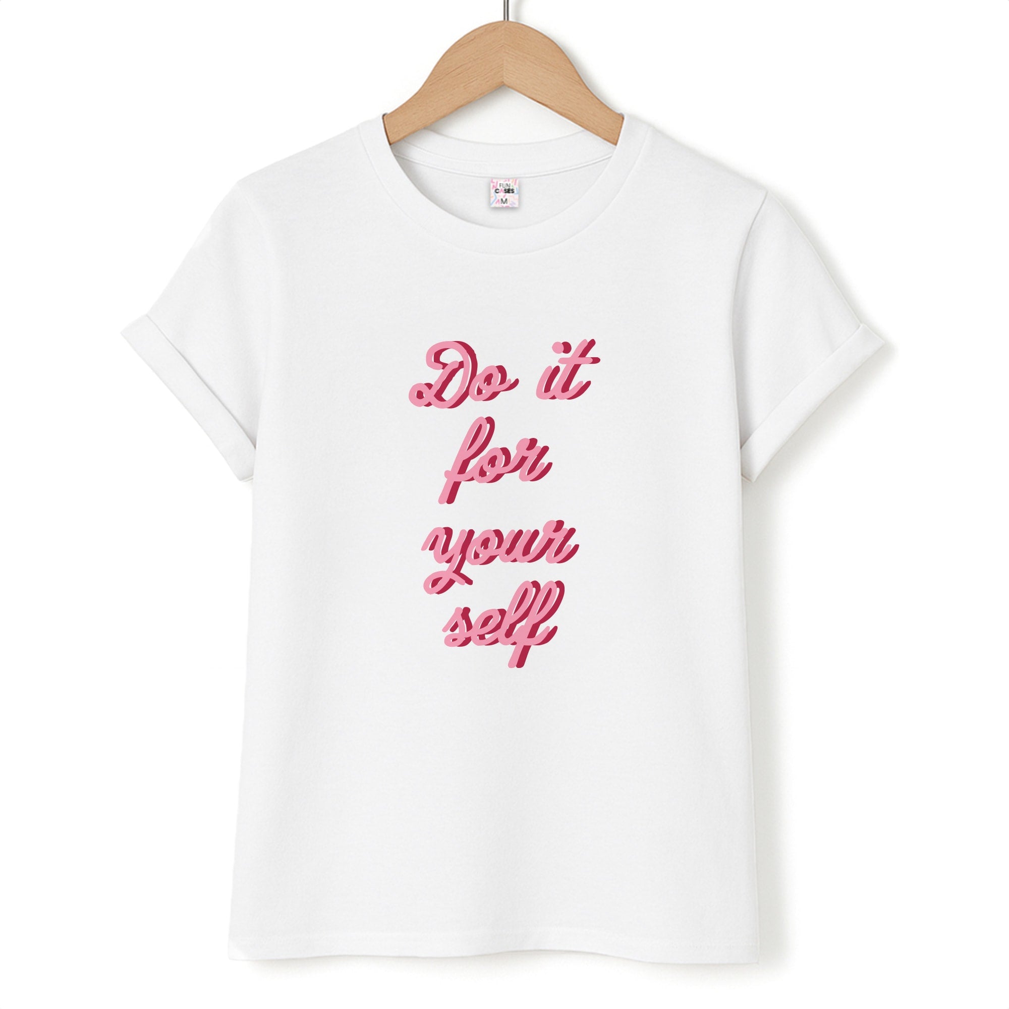Do It For Your Self - Sassy Quotes T-Shirt