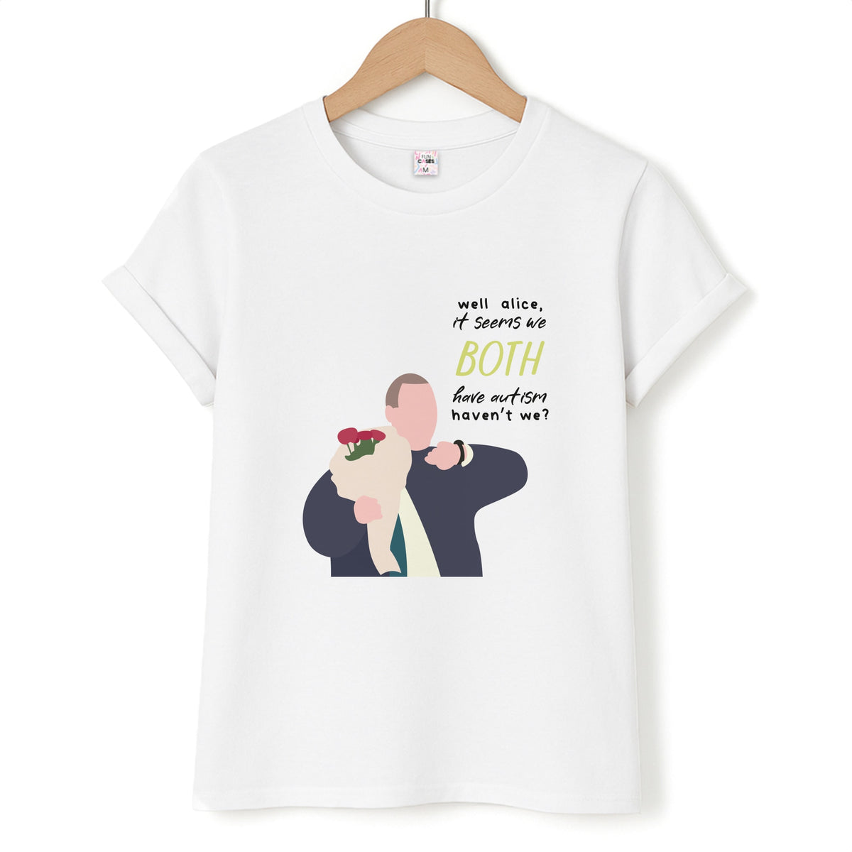 Seems We Both Have Autism - British Pop Culture T-Shirt