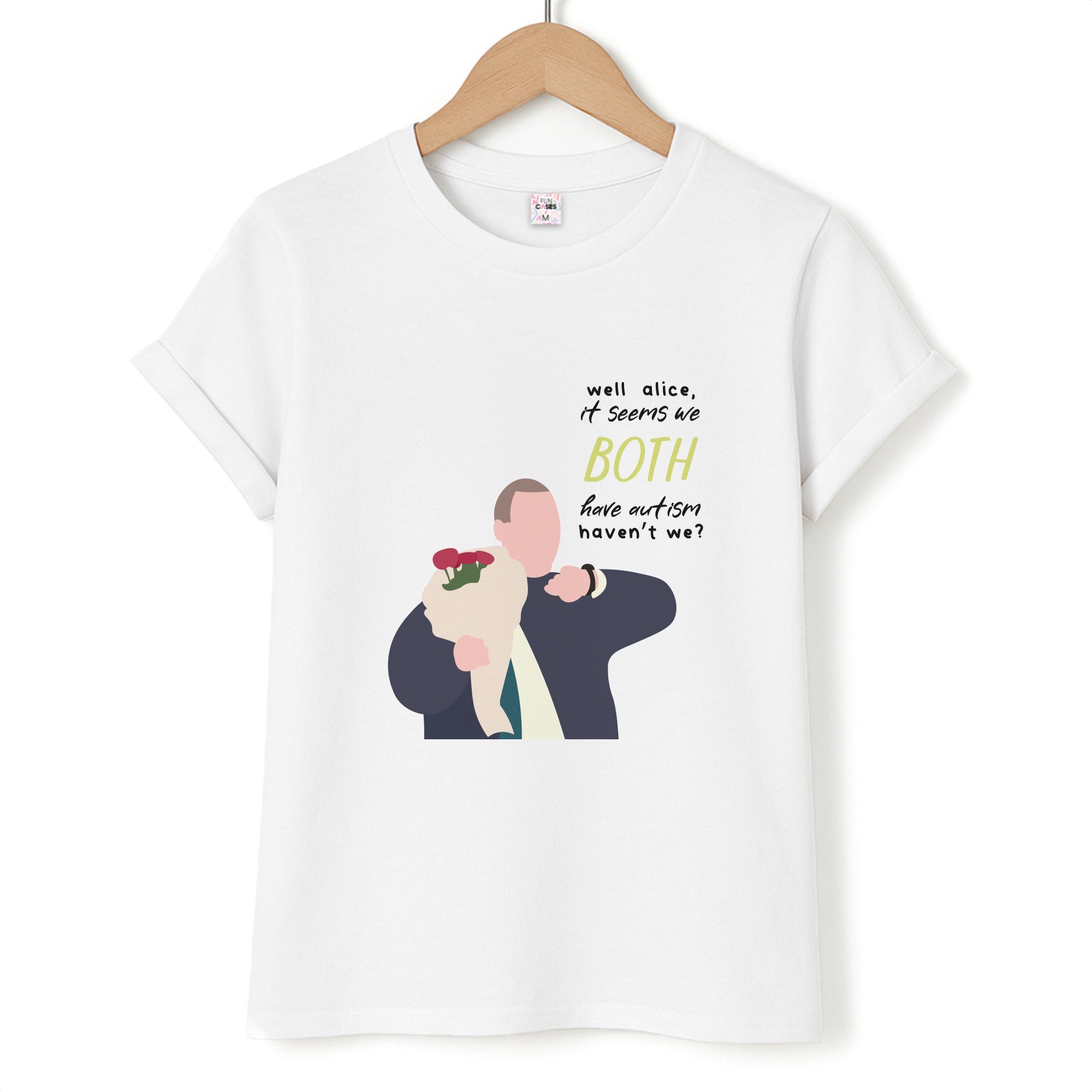 Seems We Both Have Autism - British Pop Culture Unisex T-Shirt
