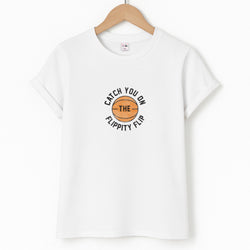 Catch You On The Flippity Flip Unisex T-Shirt