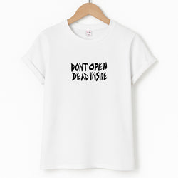 Don't Open Dead Inside - TWD Unisex T-Shirt
