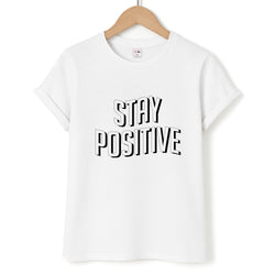 Stay Positive  Unisex T-Shirt