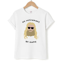 On Retirement T-Shirt