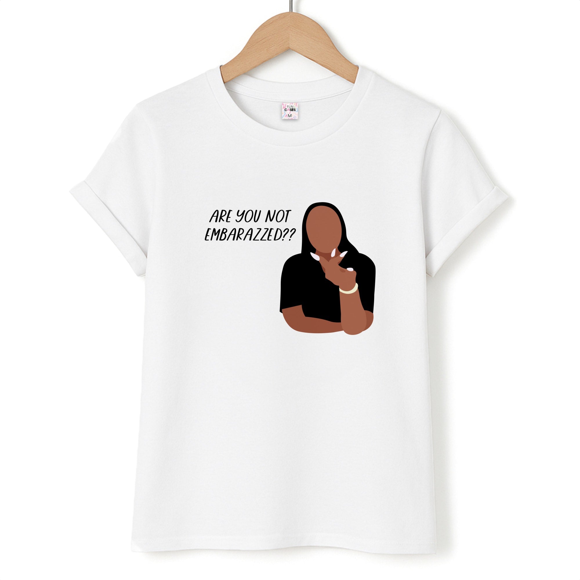 Are You Not Embarazzed? - British Pop Culture T-Shirt