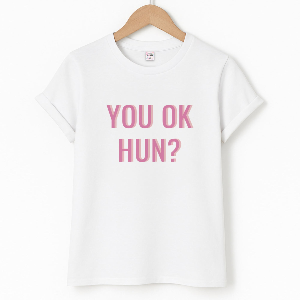 You OK Hun? T-Shirt