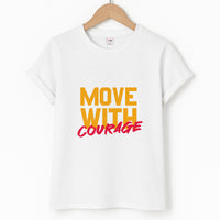 Move With Courage T-Shirt