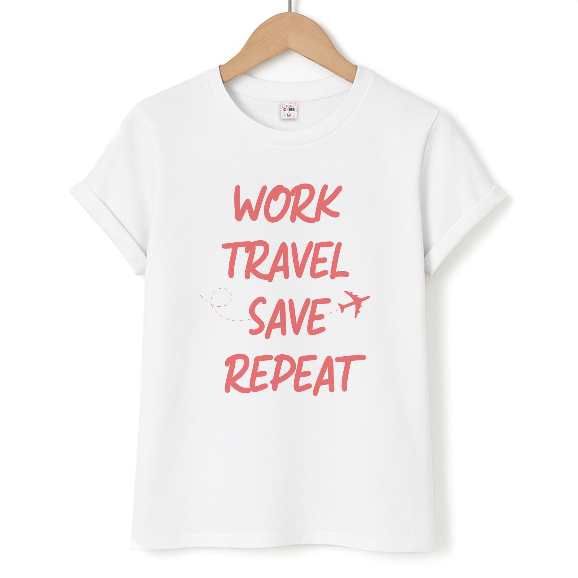 Work Travel Save Repeat - Travel T-Shirt