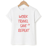Work Travel Save Repeat - Travel T-Shirt