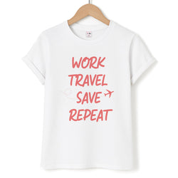 Work Travel Save Repeat - Travel Unisex T-Shirt