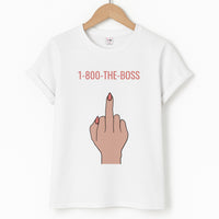 1-800 The Boss T-Shirt