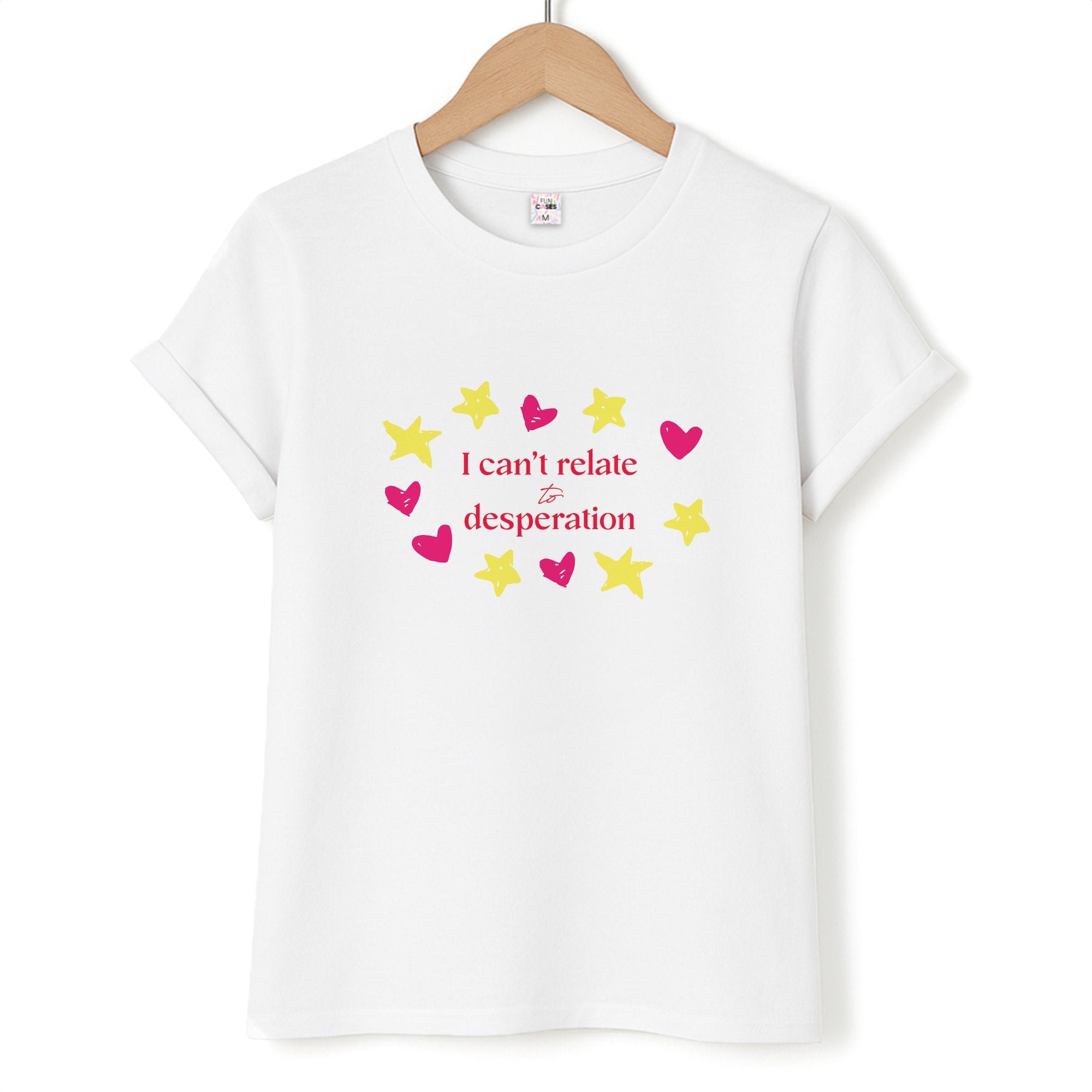 I Can't Relate To Desperation T-Shirt