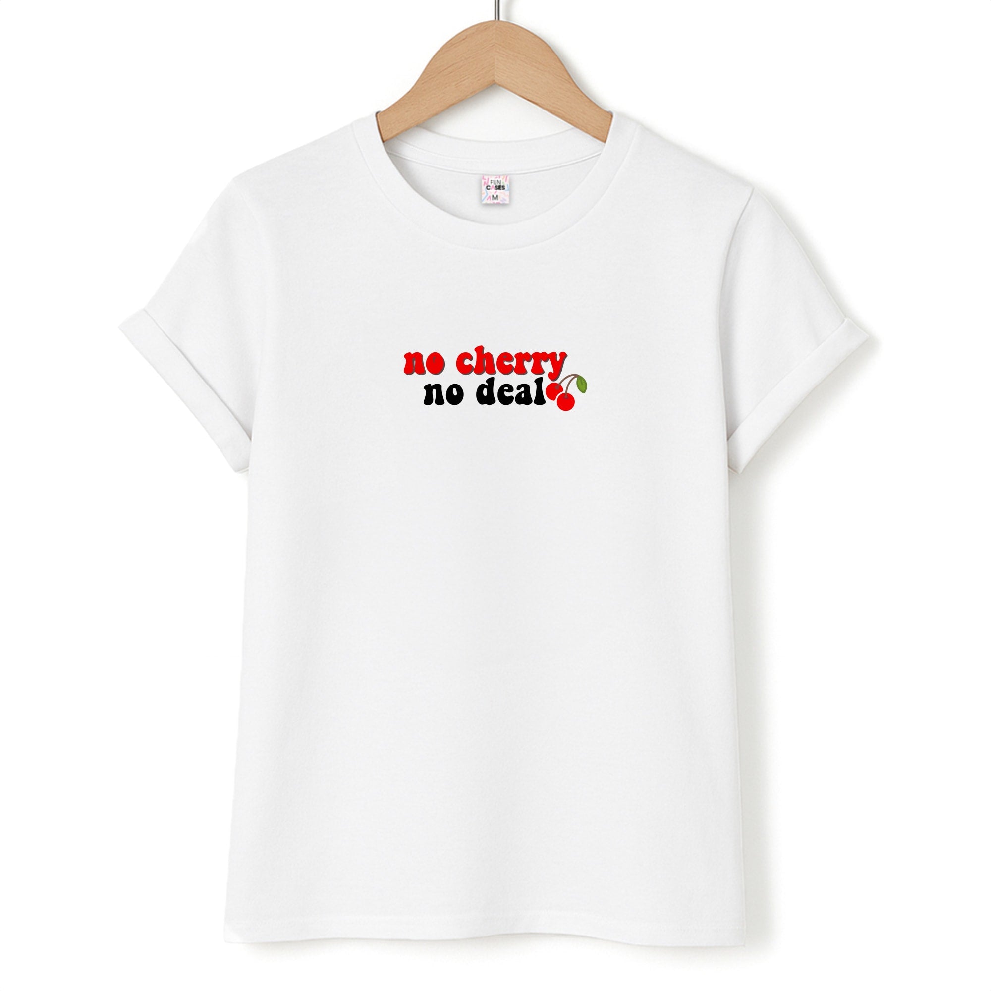 No Cherry No Deal T-Shirt