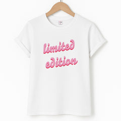 Limited Edition Quote - Sassy Quotes T-Shirt
