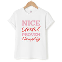 Nice Until Proven Naughty T-Shirt