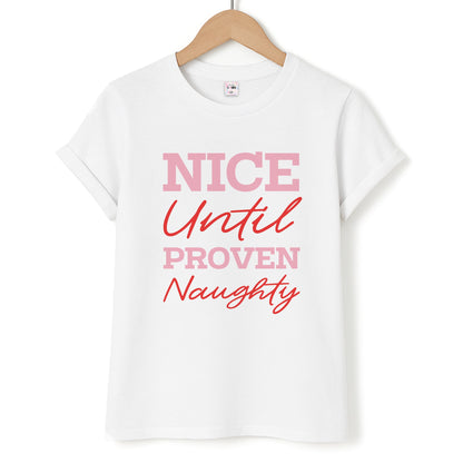Nice Until Proven Naughty Unisex T-Shirt
