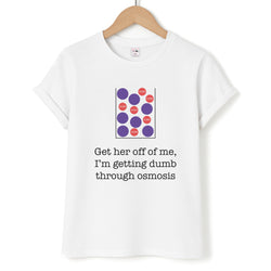 Dumb Osmosis Unisex T-Shirt