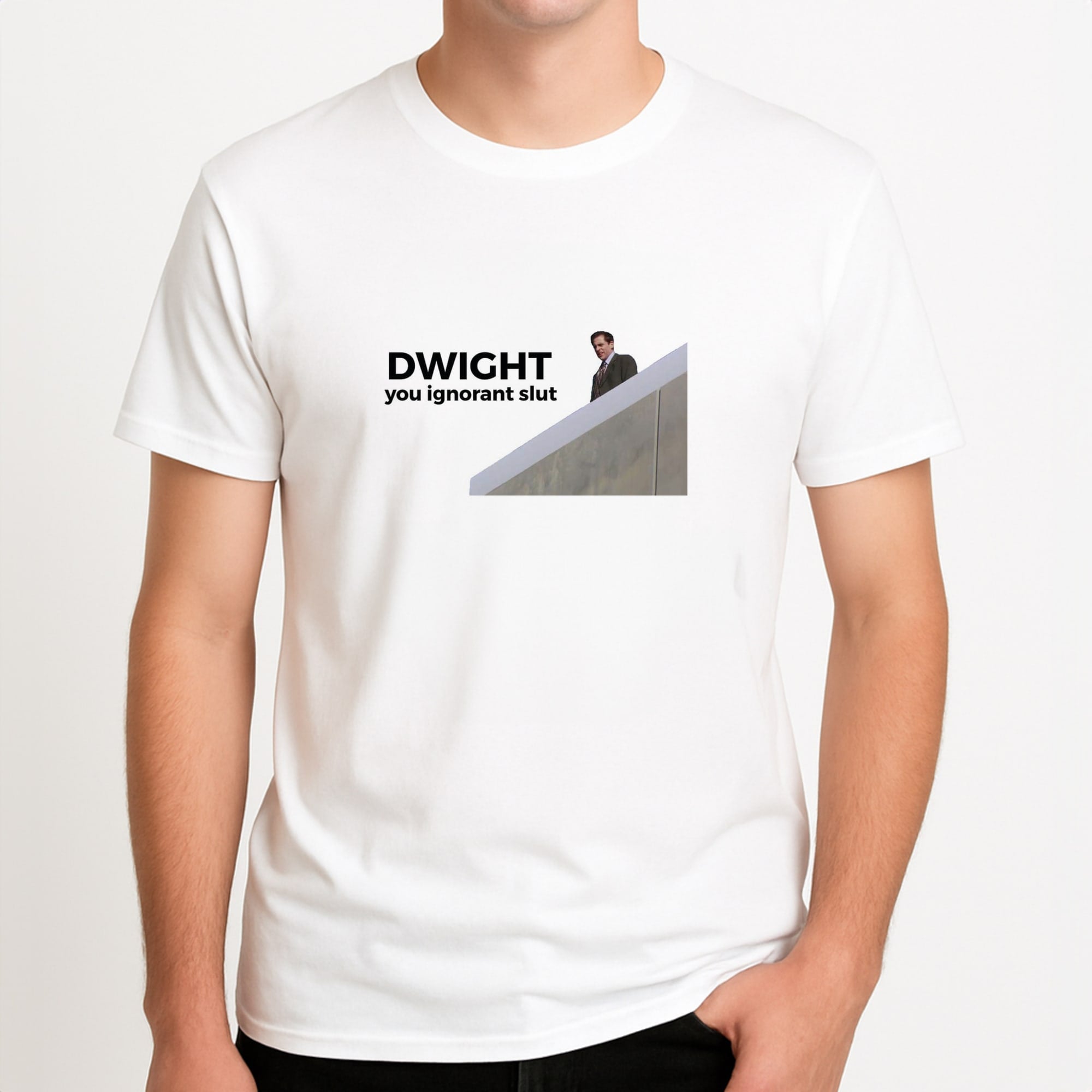 Dwight, You Ignorant Slut T-Shirt