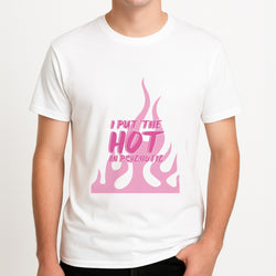 I Put The Hot In Psychotic - Funny Quotes Unisex T-Shirt, worn by a male model.