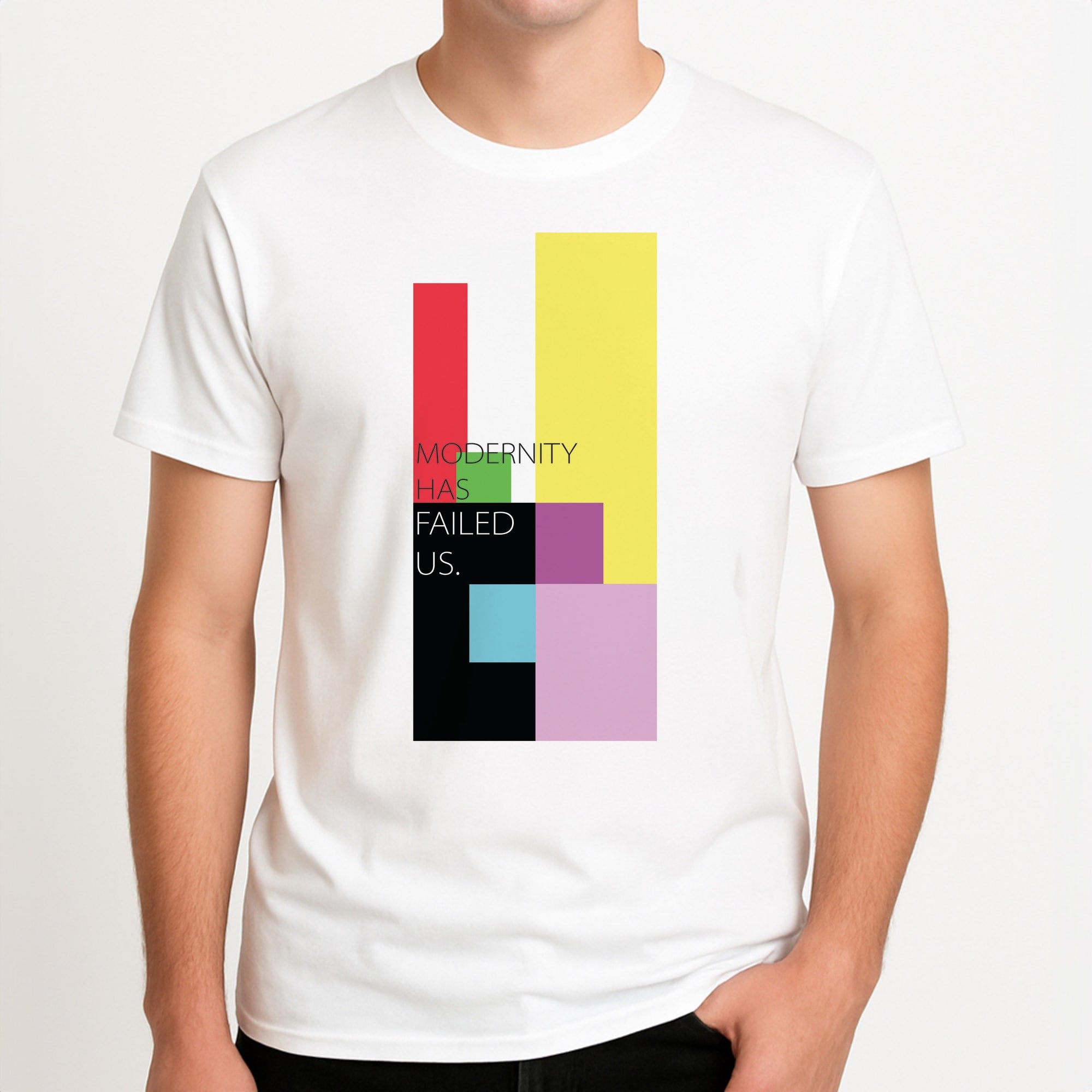 Modernity Has Failed Us - The 1975 Unisex T-Shirt, worn by a male model.
