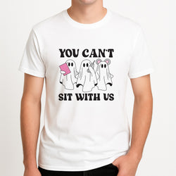 You Can't Sit With Us Ghosts - Mean Girls Men's T-Shirt
