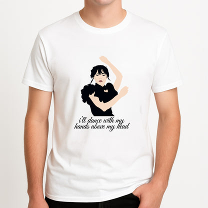 I'll Dance With My Hands Above My Head Wednesday Unisex T-Shirt, worn by a male model.