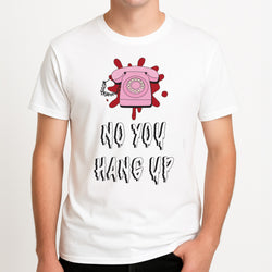 No You Hang Up Unisex T-Shirt, worn by a male model.