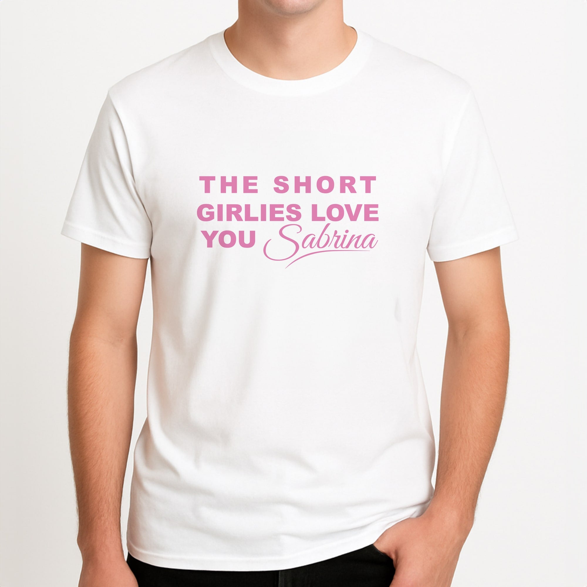 The Short Girlies Love You Sabrina Unisex T-Shirt, worn by a male model.
