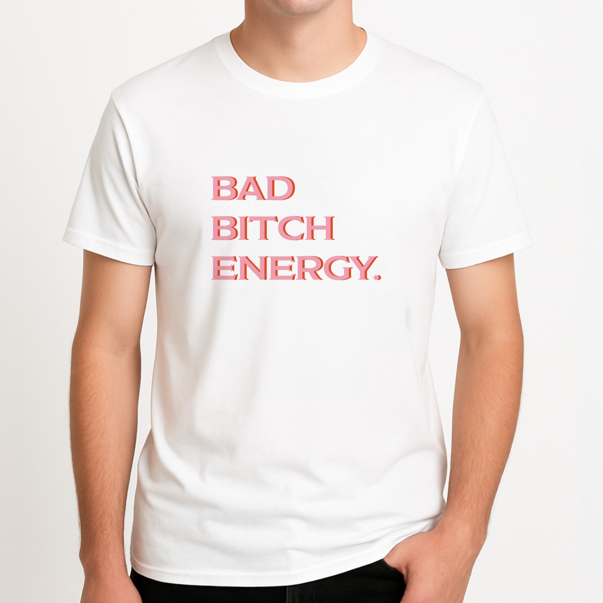 Bad Bitch Energy - Hot Girl Summer T-Shirt