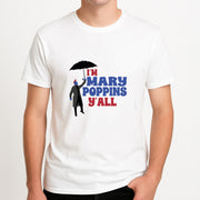 I'm Mary Poppins Y'all - GOTG T-Shirt 4