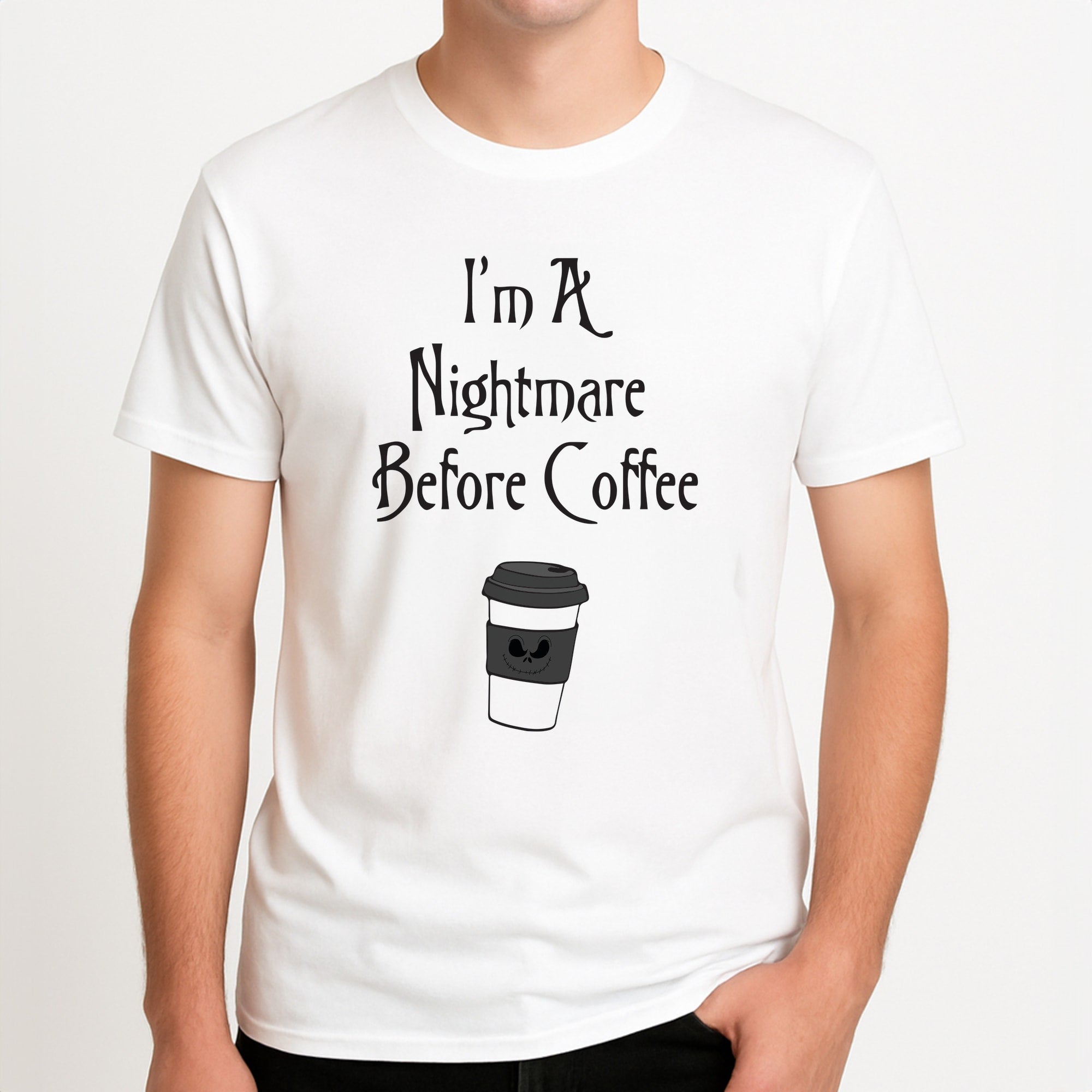 I'm A Nightmare Before Coffee Unisex T-Shirt, worn by a male model.