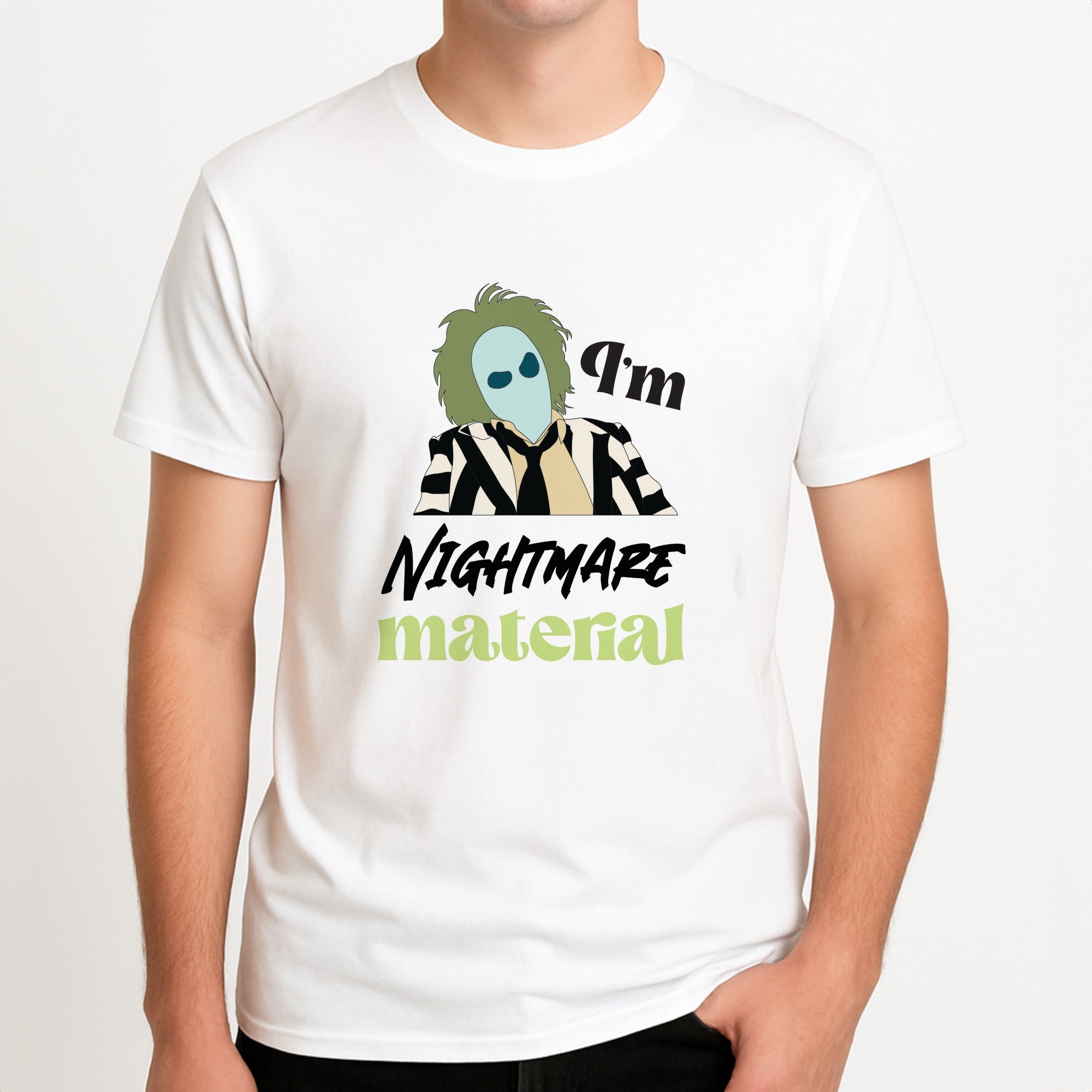 I'm Nightmare Material Unisex T-Shirt, worn by a male model.