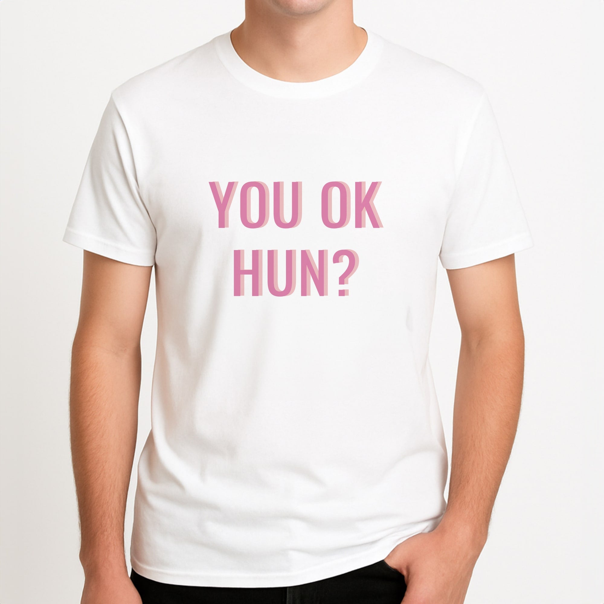 You OK Hun? Unisex T-Shirt, worn by a male model.