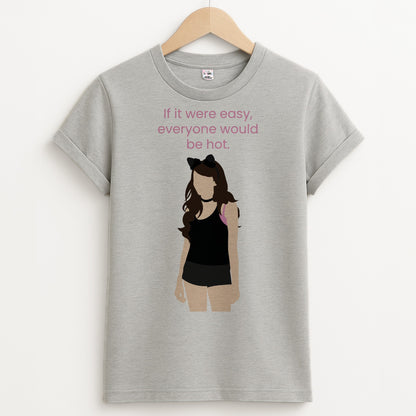 If It Were Easy.. Unisex Grey T-Shirt