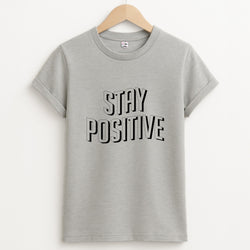 Stay Positive  Unisex Grey T-Shirt