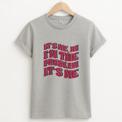 I'm The Problem It's Me - Taylor Unisex Grey T-Shirt