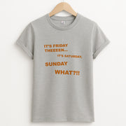 It's Friday Theeeen T-Shirt 2