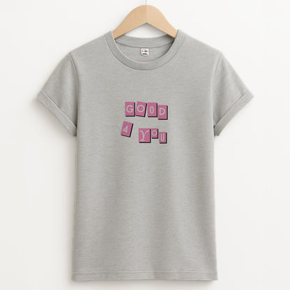 Well Good For You - Olivia Unisex Grey T-Shirt