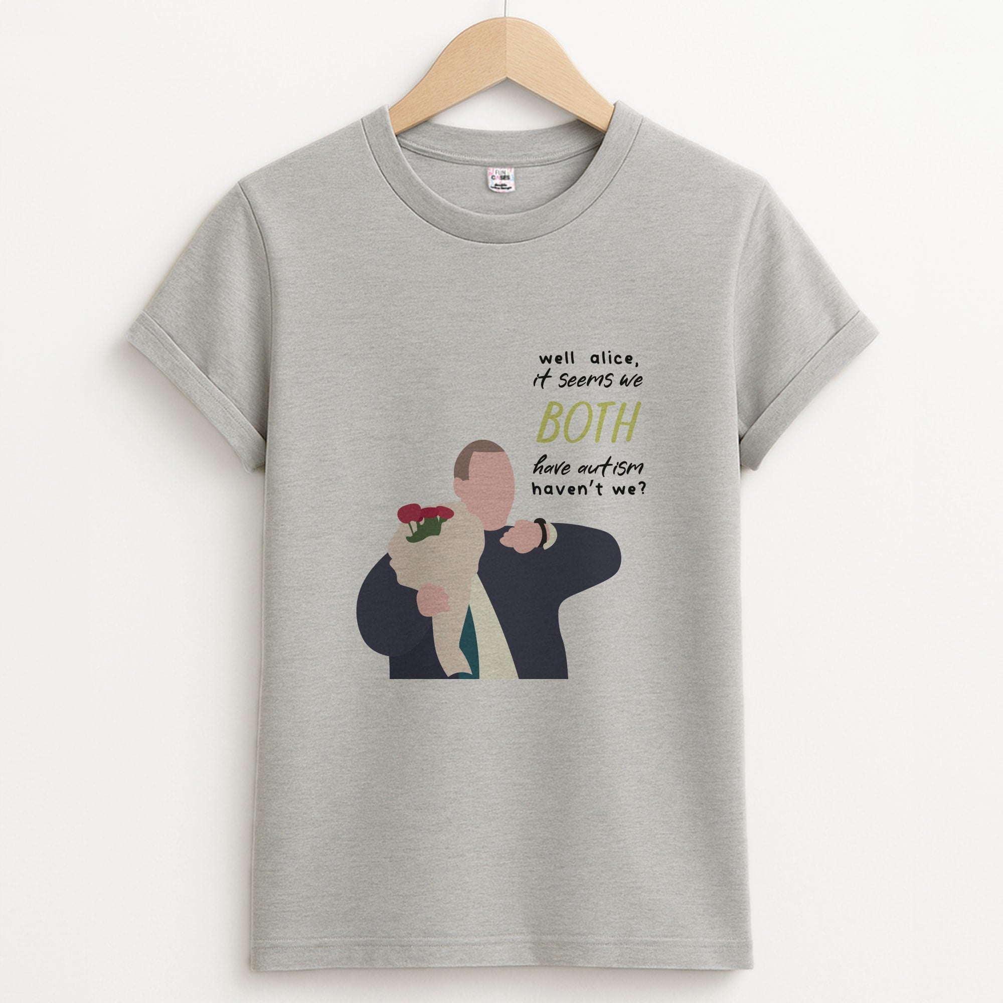 Seems We Both Have Autism - British Pop Culture Unisex Grey T-Shirt
